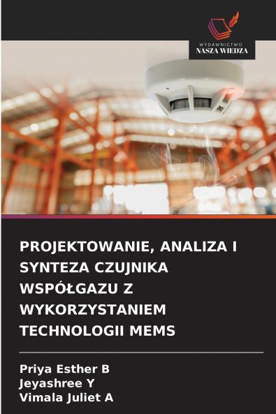 PROJEKTOWANIE ANALIZA I SYNTEZA CZUJNIKA WSPÓŁGAZU Z WYKORZYSTANIEM TECHNOLOGII MEMS