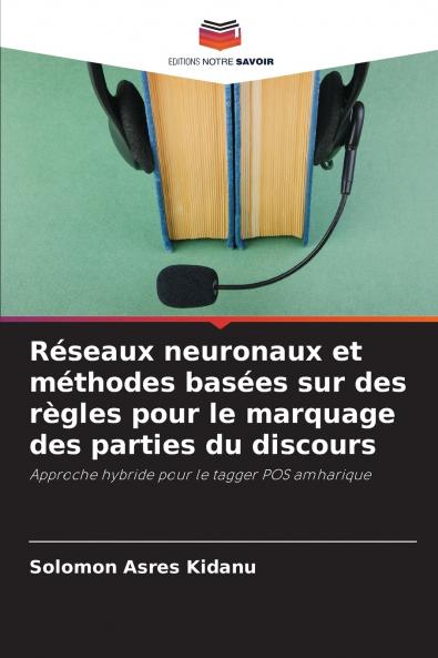 Réseaux neuronaux et méthodes basées sur des règles pour le marquage des parties du discours