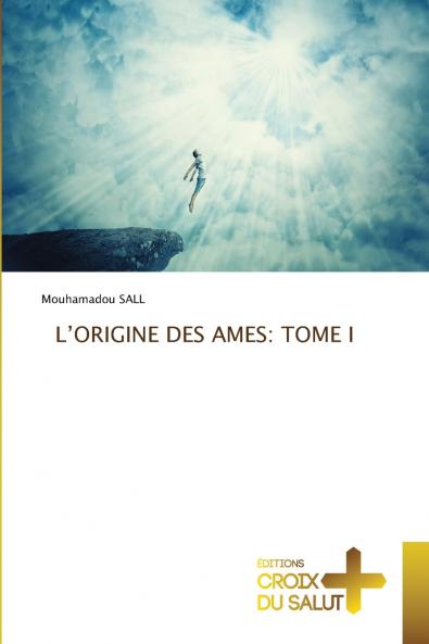 L'ORIGINE DES AMES