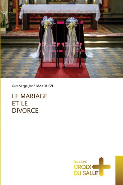 LE MARIAGE ET LE DIVORCE