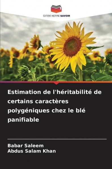 Estimation de l'héritabilité de certains caractères polygéniques chez le blé panifiable