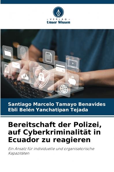 Bereitschaft der Polizei auf Cyberkriminalität in Ecuador zu reagieren