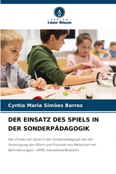 DER EINSATZ DES SPIELS IN DER SONDERPÄDAGOGIK
