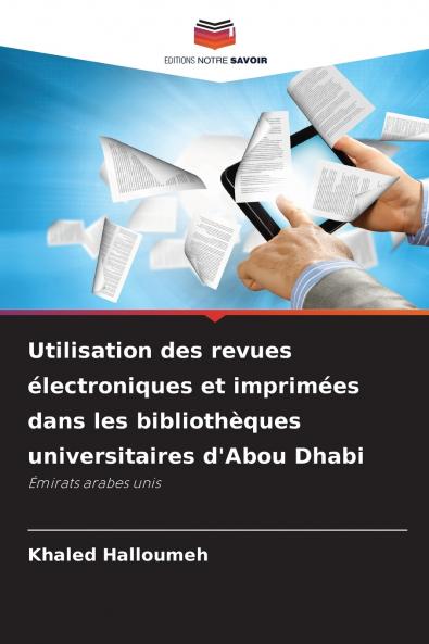 Utilisation des revues électroniques et imprimées dans les bibliothèques universitaires d'Abou Dhabi