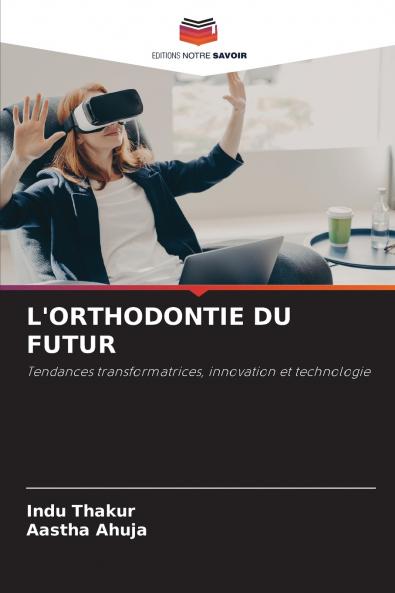L'ORTHODONTIE DU FUTUR