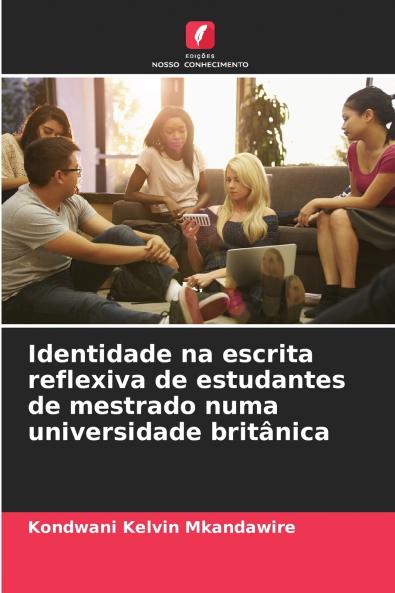 Identidade na escrita reflexiva de estudantes de mestrado numa universidade britânica