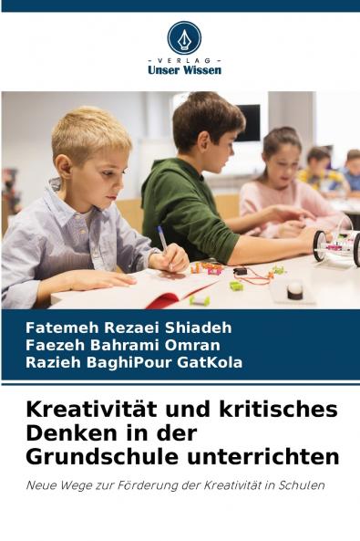 Kreativität und kritisches Denken in der Grundschule unterrichten