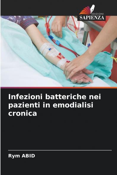 Infezioni batteriche nei pazienti in emodialisi cronica