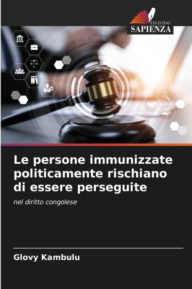 Le persone immunizzate politicamente rischiano di essere perseguite