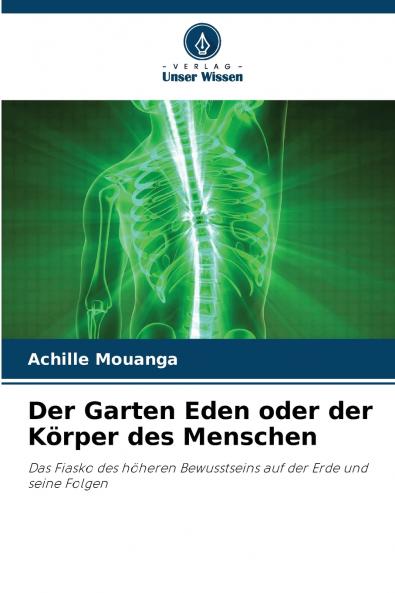 Der Garten Eden oder der Körper des Menschen