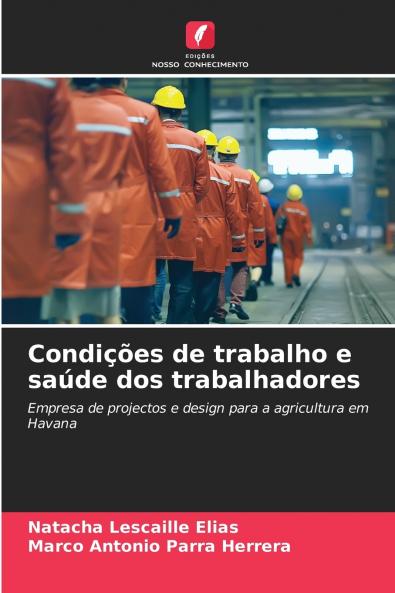 Condições de trabalho e saúde dos trabalhadores