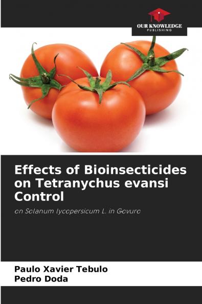 Effects of Bioinsecticides on Tetranychus evansi Control