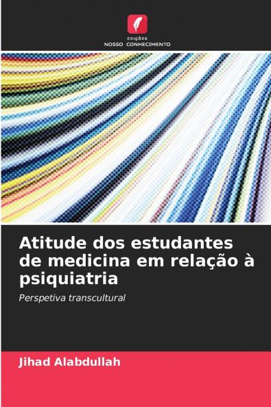 Atitude dos estudantes de medicina em relação à psiquiatria