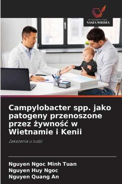 Campylobacter spp. jako patogeny przenoszone przez żywność w Wietnamie i Kenii