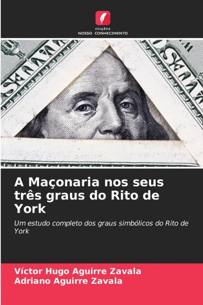 A Maçonaria nos seus três graus do Rito de York