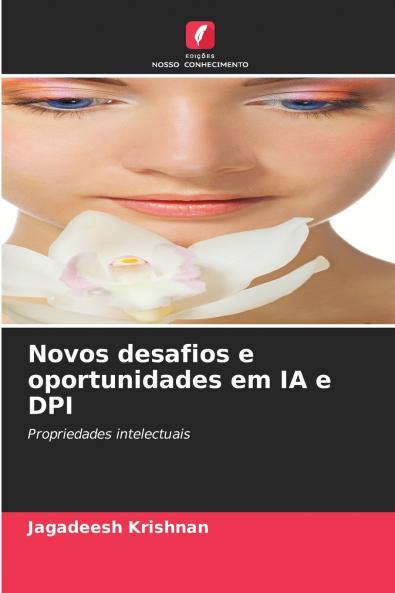 Novos desafios e oportunidades em IA e DPI