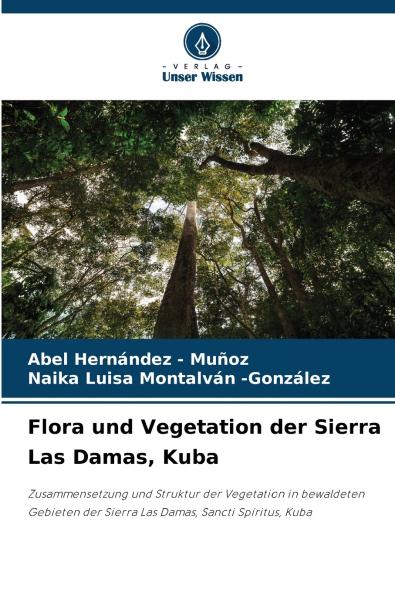 Flora und Vegetation der Sierra Las Damas Kuba