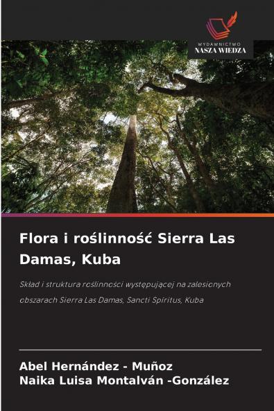 Flora i roślinność Sierra Las Damas Kuba