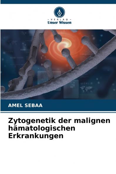 Zytogenetik der malignen hämatologischen Erkrankungen