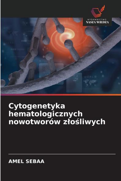Cytogenetyka hematologicznych nowotworów złośliwych