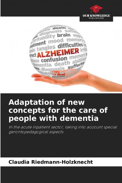 Adaptation of new concepts for the care of people with dementia