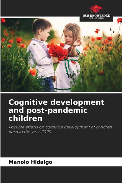 Cognitive development and post-pandemic children