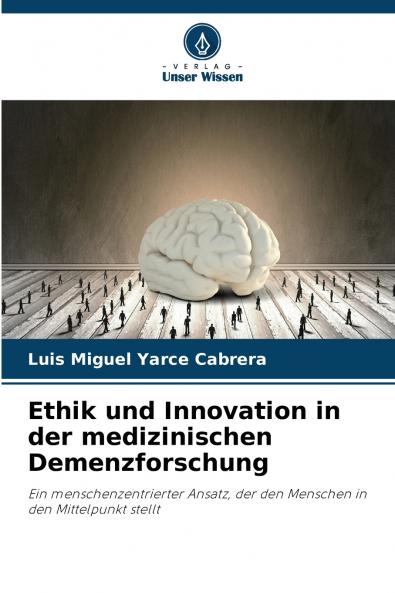 Ethik und Innovation in der medizinischen Demenzforschung