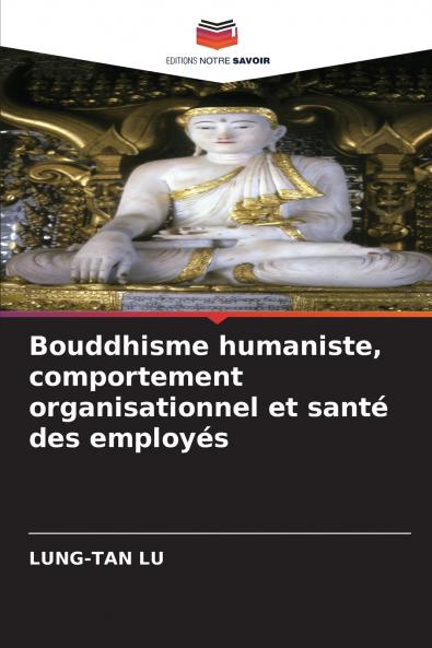 Bouddhisme humaniste comportement organisationnel et santé des employés