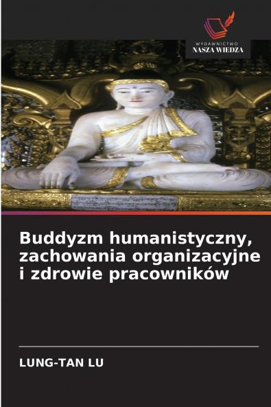 Buddyzm humanistyczny zachowania organizacyjne i zdrowie pracowników