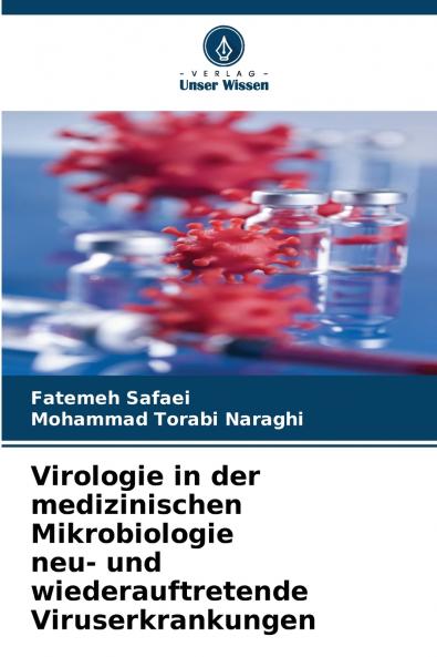 Virologie in der medizinischen Mikrobiologie neu- und wiederauftretende Viruserkrankungen
