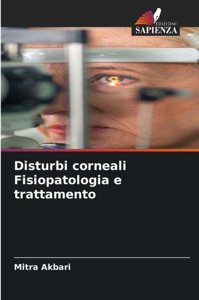 Disturbi corneali Fisiopatologia e trattamento