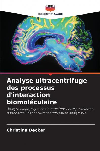 Analyse ultracentrifuge des processus d'interaction biomoléculaire