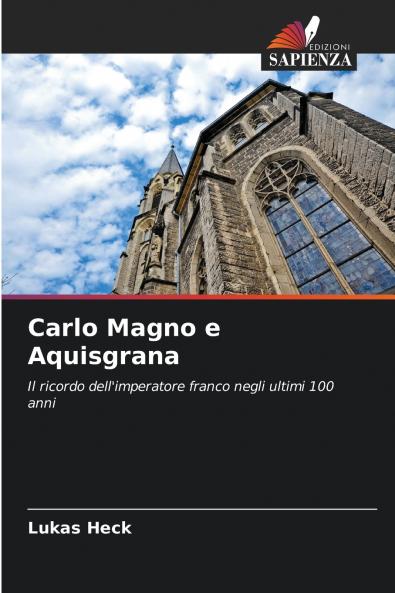 Carlo Magno e Aquisgrana