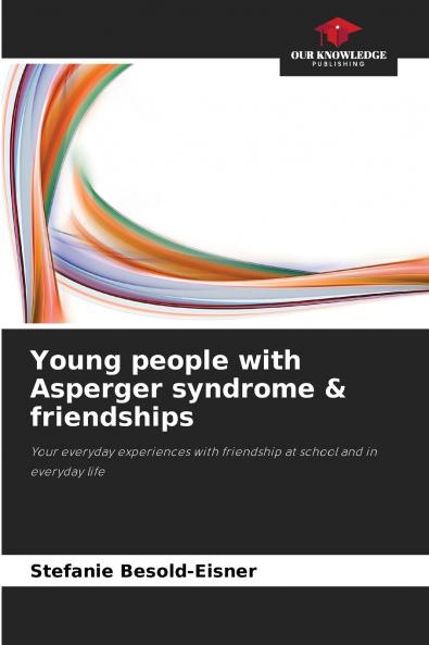 Young people with Asperger syndrome & friendships