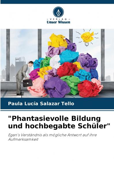 Phantasievolle Bildung und hochbegabte Schüler