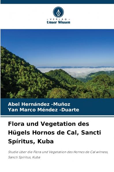 Flora und Vegetation des Hügels Hornos de Cal Sancti Spíritus Kuba