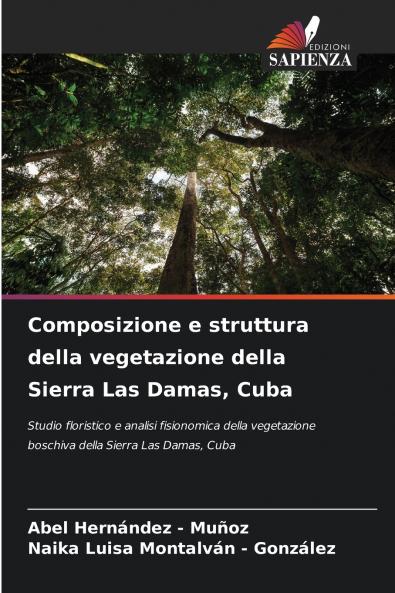 Composizione e struttura della vegetazione della Sierra Las Damas Cuba