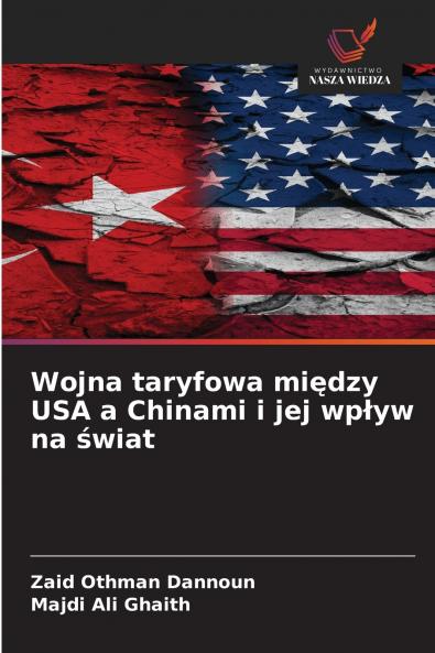 Wojna taryfowa między USA a Chinami i jej wpływ na świat