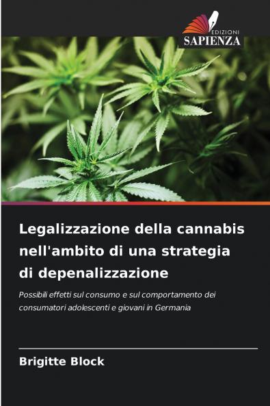 Legalizzazione della cannabis nell'ambito di una strategia di depenalizzazione