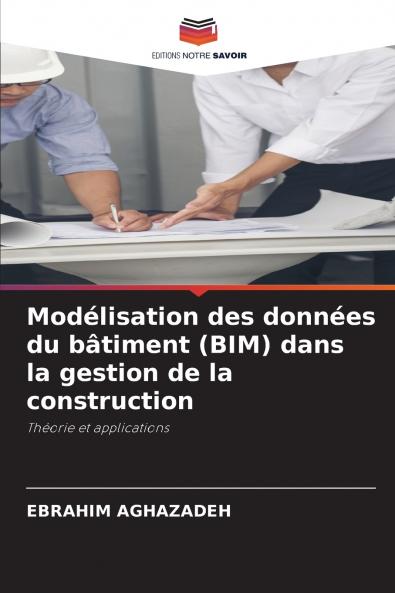 Modélisation des données du bâtiment (BIM) dans la gestion de la construction