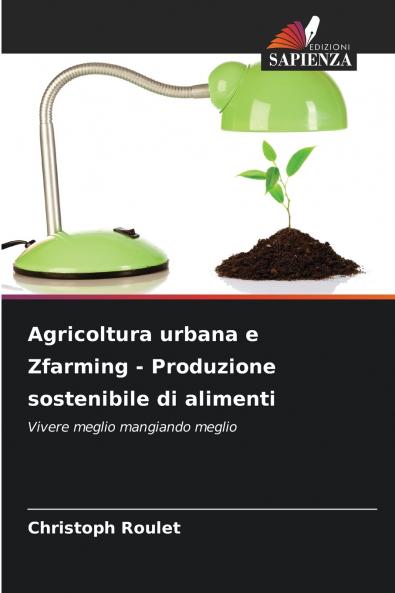 Agricoltura urbana e Zfarming - Produzione sostenibile di alimenti