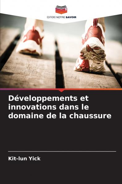 Développements et innovations dans le domaine de la chaussure