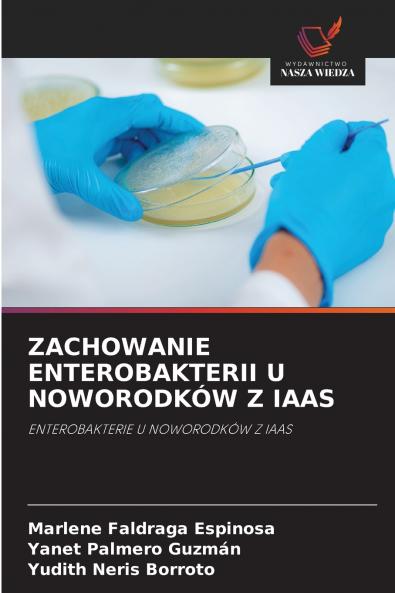 ZACHOWANIE ENTEROBAKTERII U NOWORODKÓW Z IAAS