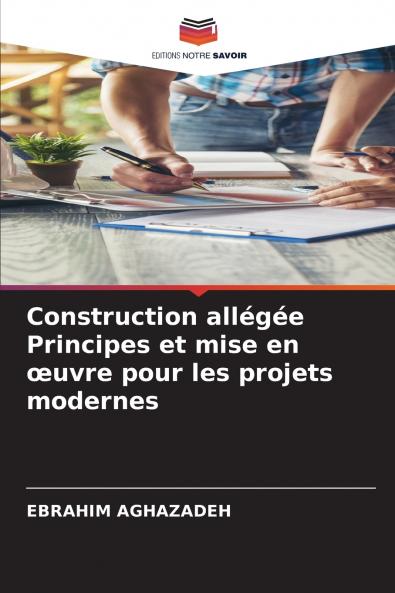Construction allégée Principes et mise en œuvre pour les projets modernes