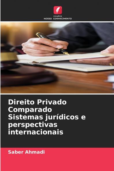 Direito Privado Comparado Sistemas jurídicos e perspectivas internacionais