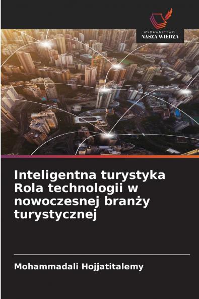 Inteligentna turystyka Rola technologii w nowoczesnej branży turystycznej
