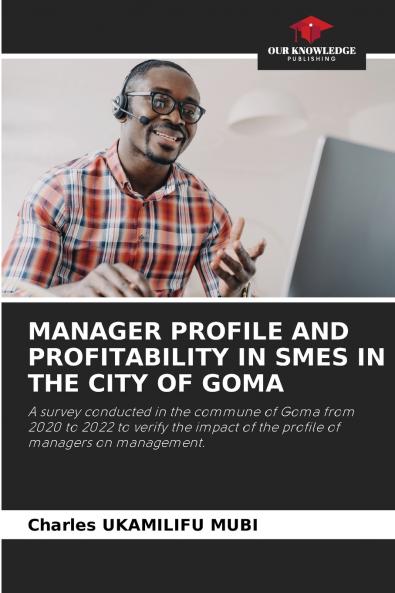 MANAGER PROFILE AND PROFITABILITY IN SMES IN THE CITY OF GOMA