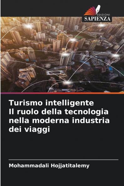 Turismo intelligente Il ruolo della tecnologia nella moderna industria dei viaggi