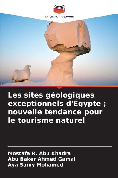Les sites géologiques exceptionnels d'Égypte ; nouvelle tendance pour le tourisme naturel