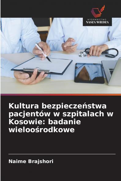 Kultura bezpieczeństwa pacjentów w szpitalach w Kosowie